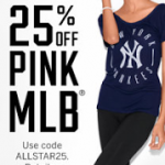 Victoria’s Secret – 25% Off Pink MLB Apparel Online Promo Code (ENDS TMRW!)