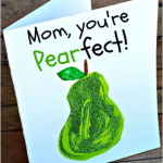 “You’re PEARfect” Card Idea for Kids to Make