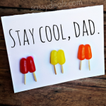 “Stay Cool” Popsicle Father’s Day Card Idea